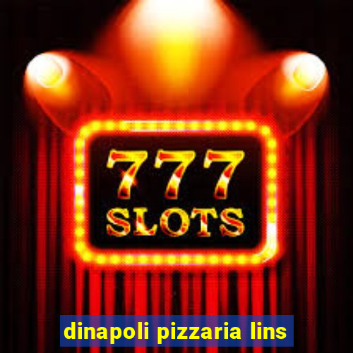 dinapoli pizzaria lins